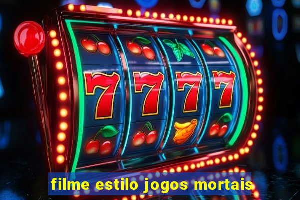 filme estilo jogos mortais